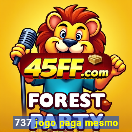 737 jogo paga mesmo
